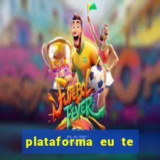 plataforma eu te amo pg